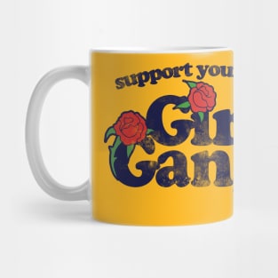 Support your local girl gang Mug